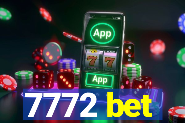 7772 bet